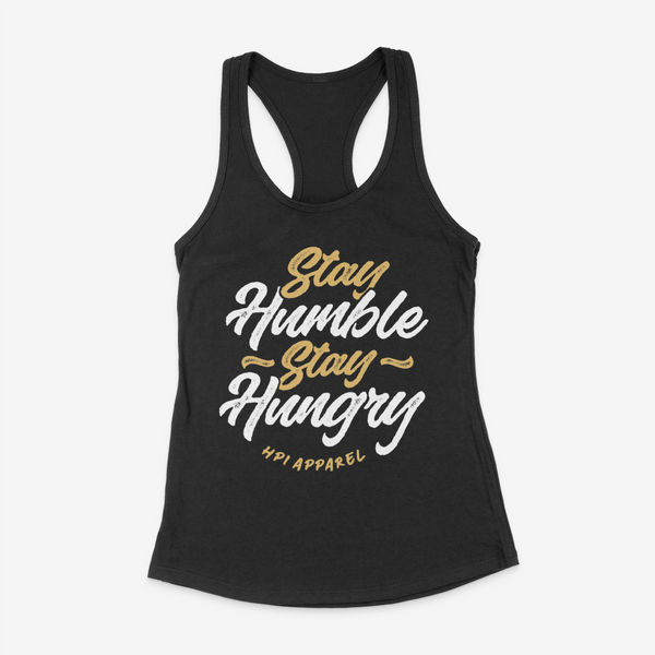 Stay Humble Stay Hungry Tank Top